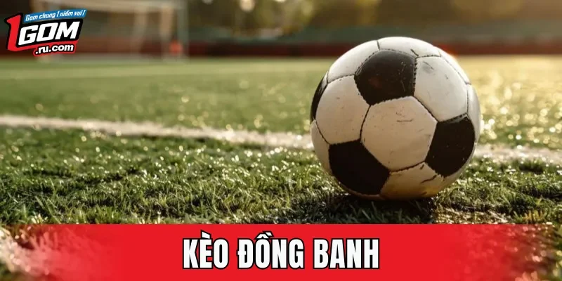 Kèo Đồng Banh