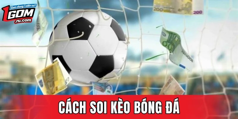 Cách Soi Kèo Bóng Đá